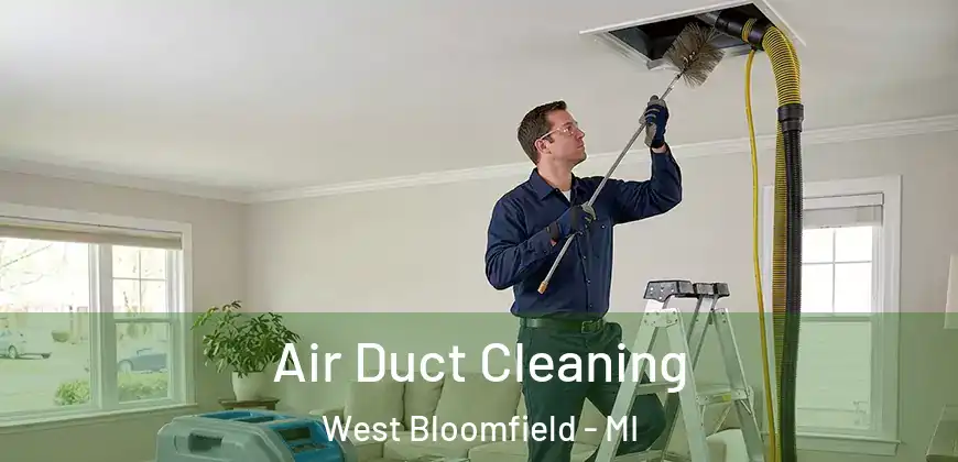 Air Duct Cleaning West Bloomfield - MI