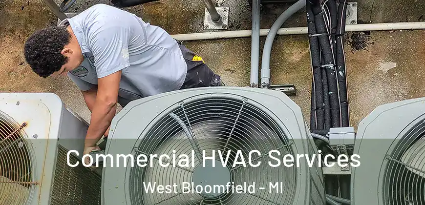  Commercial HVAC Services West Bloomfield - MI