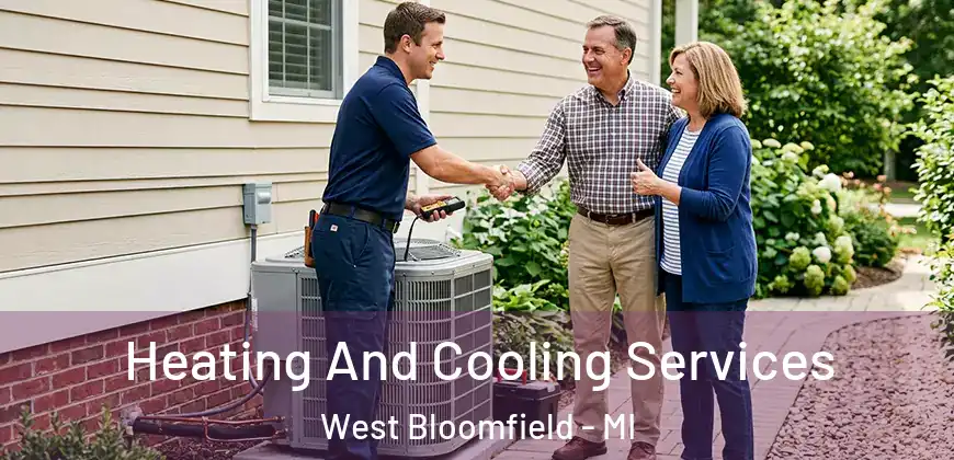 Heating And Cooling Services West Bloomfield - MI