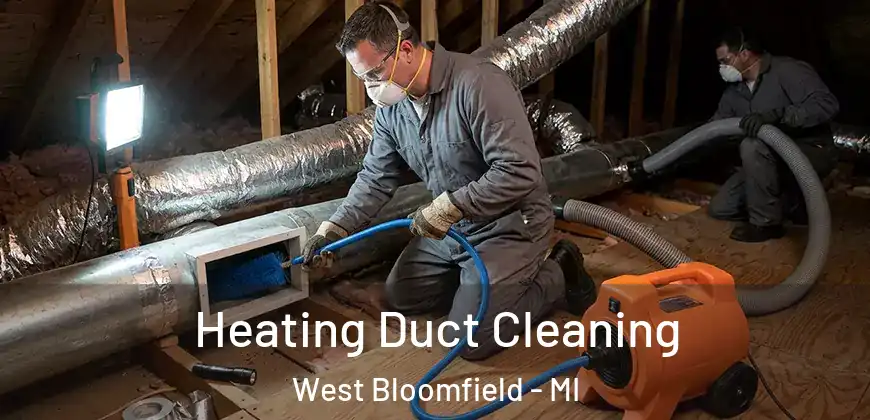 Heating Duct Cleaning West Bloomfield - MI