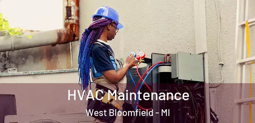  HVAC Maintenance West Bloomfield - MI