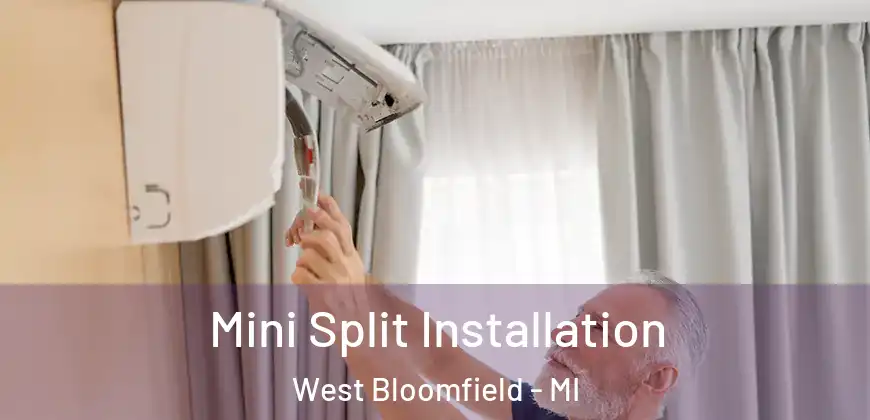  Mini Split Installation West Bloomfield - MI